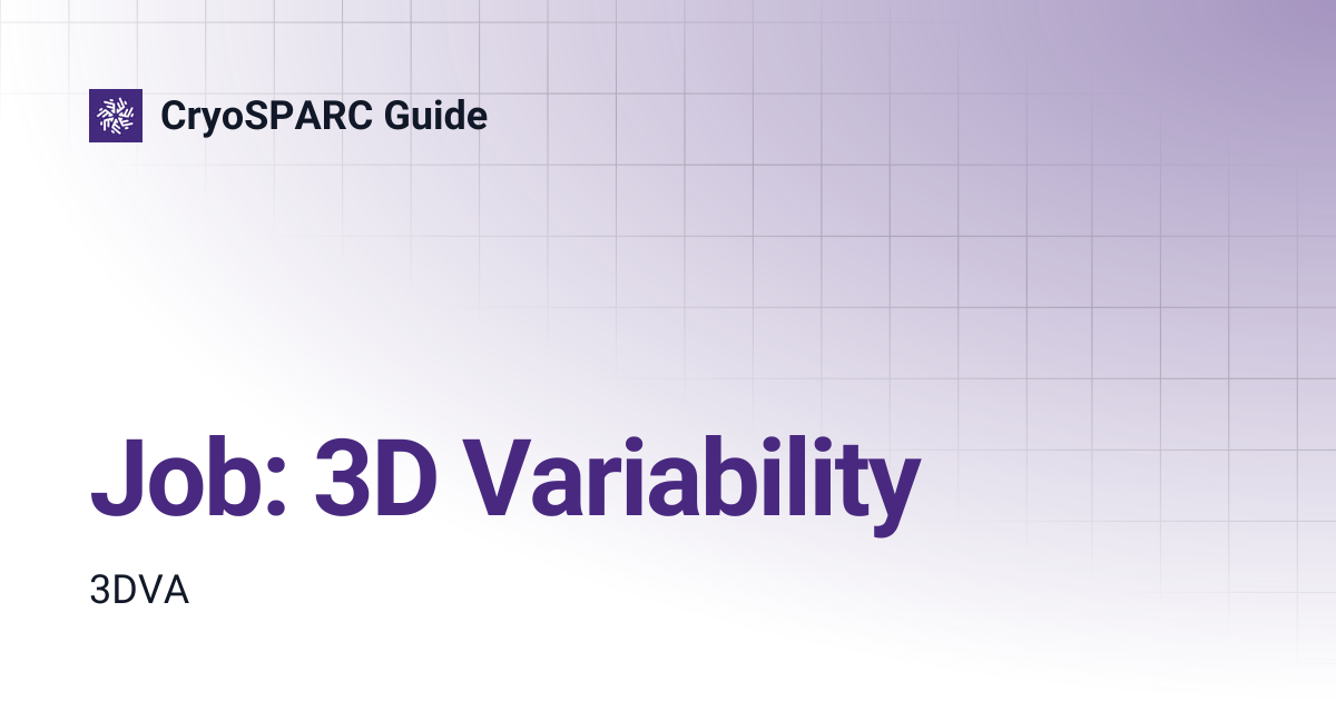 Job: 3D Variability | CryoSPARC Guide