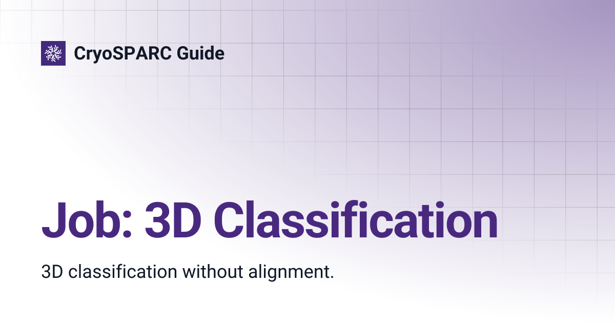 Job: 3D Classification | CryoSPARC Guide